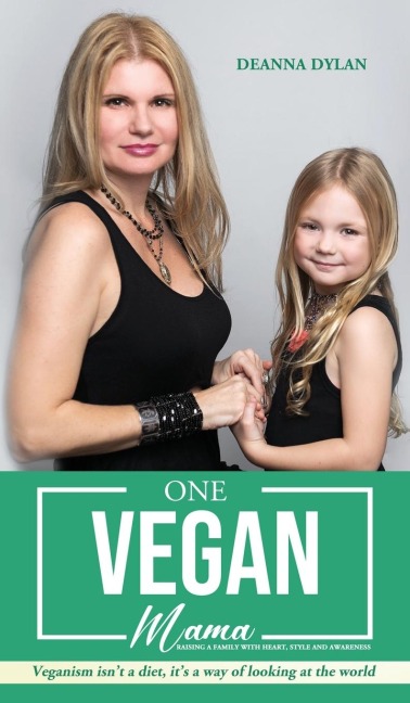 One Vegan Mama: Raising a Family with Heart, Style and Awareness