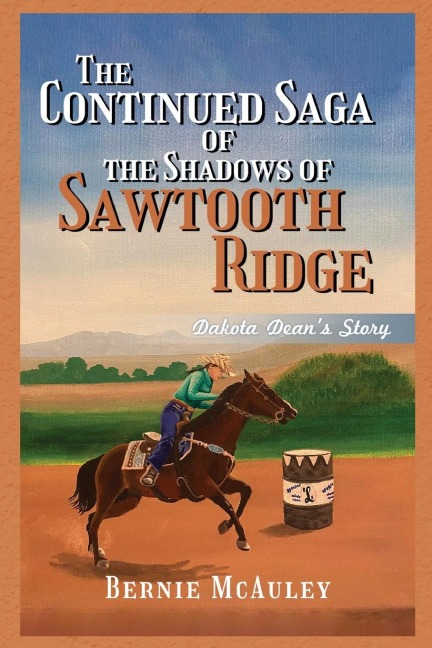The Continued Saga of the Shadows of Sawtooth Ridge: Dakota Deans Story