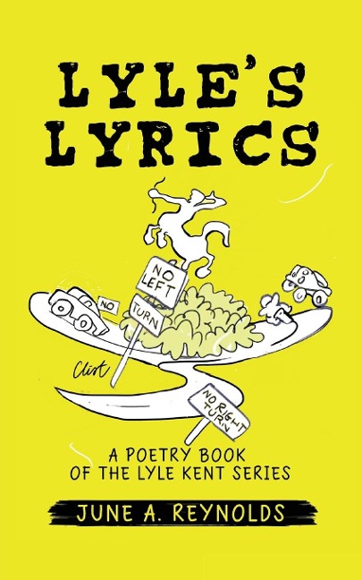 Lyles Lyrics: A Poetry Book of the Lyle Kent Series