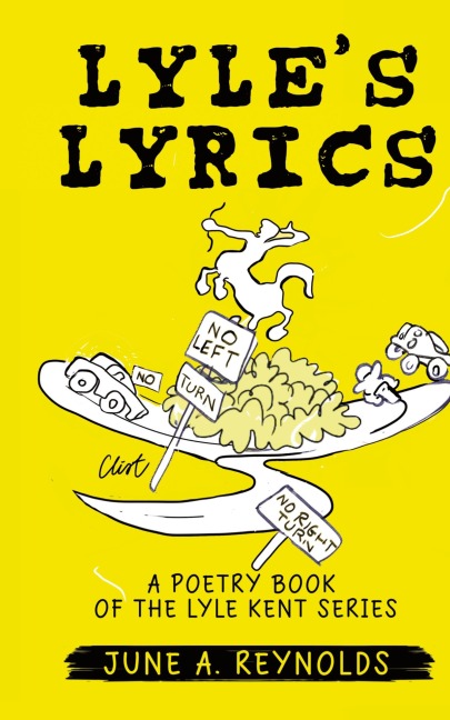 Lyles Lyrics: A Poetry Book of the Lyle Kent Series