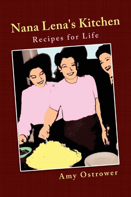 Nana Lenas Kitchen: Recipes for Life