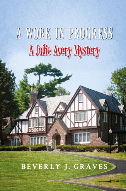 A Work in Progress: A Julie Avery Mystery