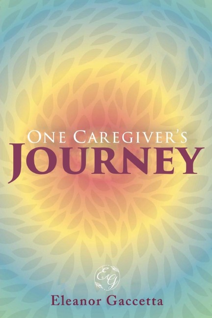 One Caregivers Journey