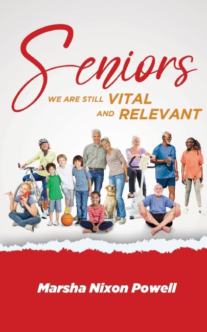 Seniors: We are Still Vital and Relevant