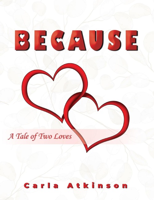 BECAUSE: A Tale of Two Loves