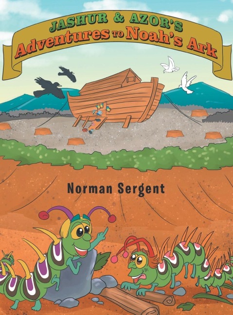 Jashur and Azors Adventures to Noahs Ark