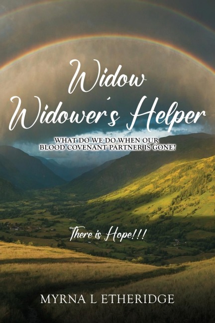 Widow Widower's Helper: What Do We Do After Our Blood Covenant Partner Is Gone?