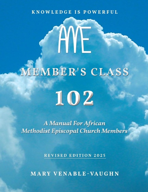 Members Class 102: A Manual For African Methodist Episcopal Church Members