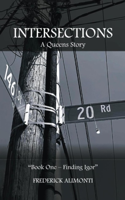 Intersections: A Queens Story-Book One: Finding Igor