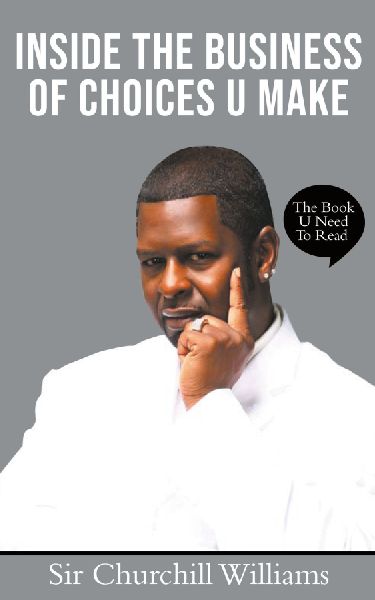 INSIDE THE BUSINESS OF CHOICES U MAKE