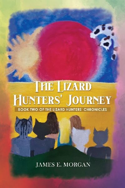 The Lizard Hunters Journey: Book Two of the Lizard Hunters Chronicles