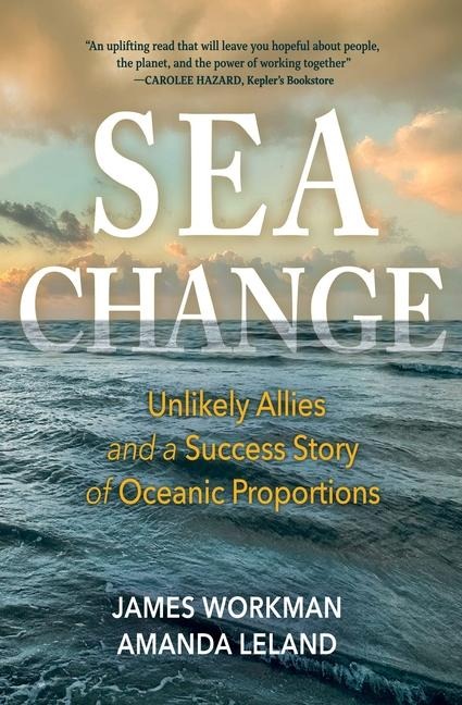 Sea Change: Unlikely Allies and a Success Story of Oceanic Proportions