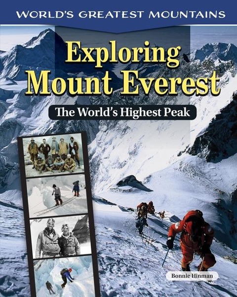 Exploring Mount Everest: The Worlds Highest Peak