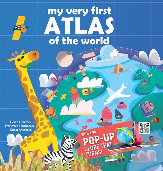 My Very First Atlas of the World: With a Big Pop-Up Globe That Turns!
