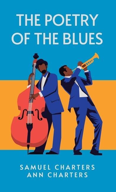 The Poetry of the Blues: Samuel Charters, Ann Charters