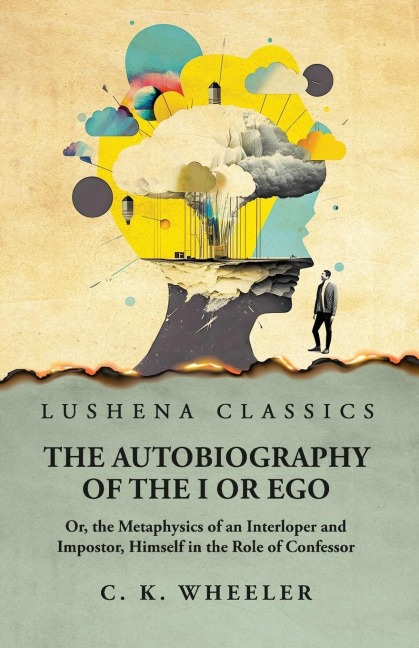 The Autobiography of the I or Ego