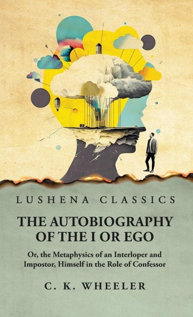 The Autobiography of the I or Ego