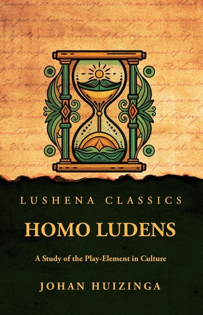 Homo Ludens: A Study of the Play-Element in Culture