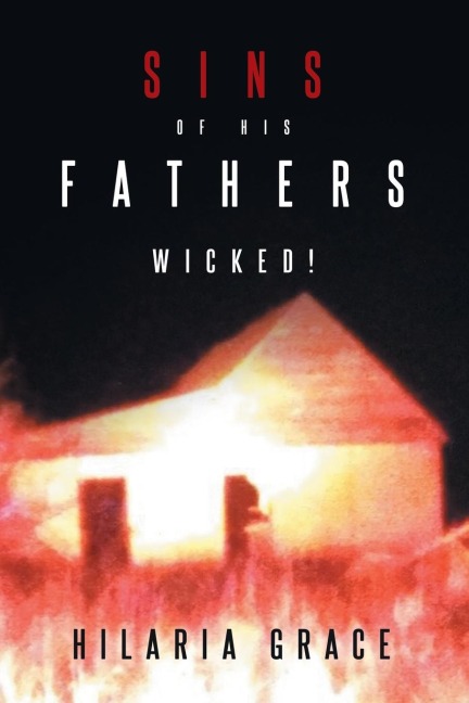 SINS OF HIS FATHERS: WICKED!