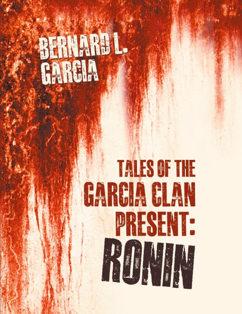 Tales of the Garcia Clan: Ronin