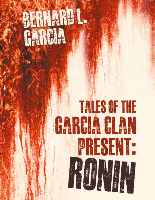 Tales of the Garcia Clan: Ronin