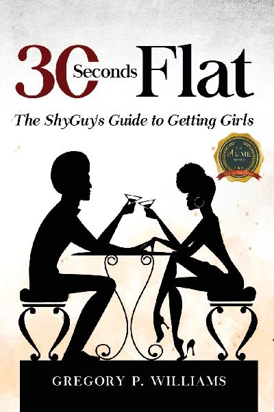 30 Seconds Flat: The ShyGuys Guide to Getting Girls