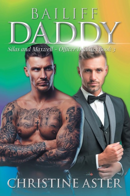 Bailiff Daddy Silas and Maxwell - Officer Daddies Book 3