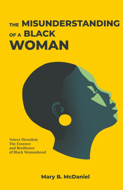 The MisUnderstanding of a Black Woman