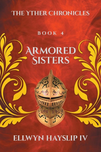 Armored Sisters: The Yther Chronicles
