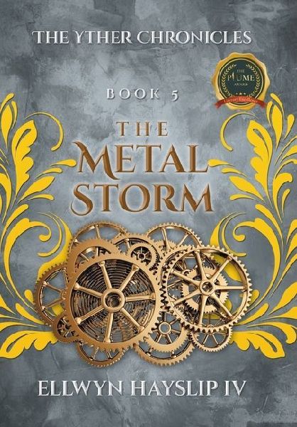 The Yther Chronicles Book 5: The Metal Storm