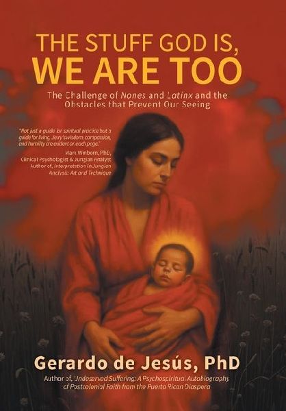 The Stuff God Is, We Are Too: The Challenge of Nones and Latinx and the Obstacles that Prevent Our Seeing