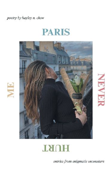 Paris Never Hurt Me: entries from enigmatic encounters