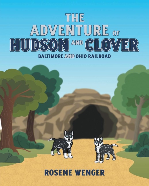 The Adventure of Hudson and Clover: Baltimore and Ohio Railroad