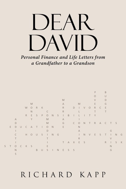 DEAR DAVID: Personal Finance and Life Letters from a Grandfather to a Grandson