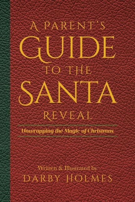 A Parents Guide to the Santa Reveal: Unwrapping the Magic of Christmas