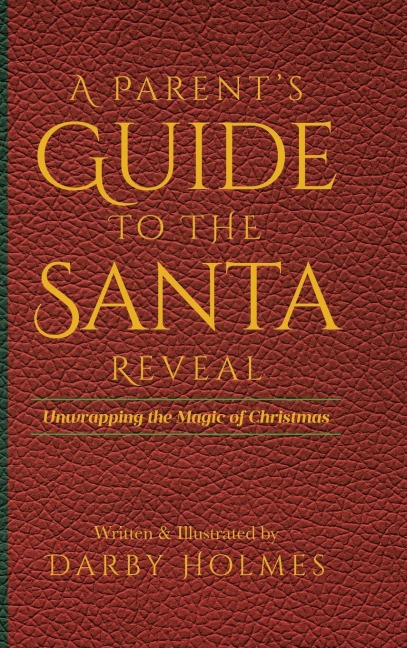 A Parents Guide to the Santa Reveal: Unwrapping the Magic of Christmas
