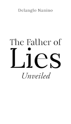 The Father of Lies Unveiled