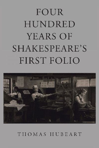 Four Hundred Years of Shakespeare's First Folio
