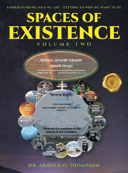 Spaces of Existence Volume Two: Understanding Who We Are - Getting to Who We Want to Be