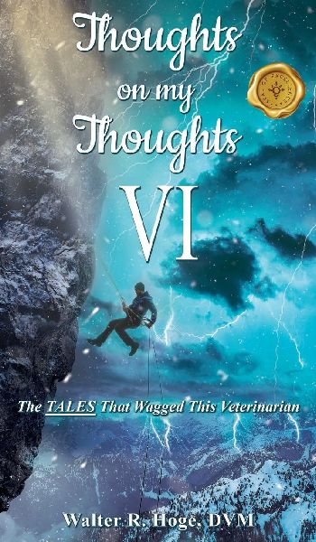 Thoughts on my Thoughts VI: The TALES That Wagged This Veterinarian