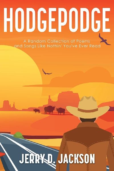 Hodgepodge: A Random Collection of Poems and Songs Like Nothin Youve Ever Read