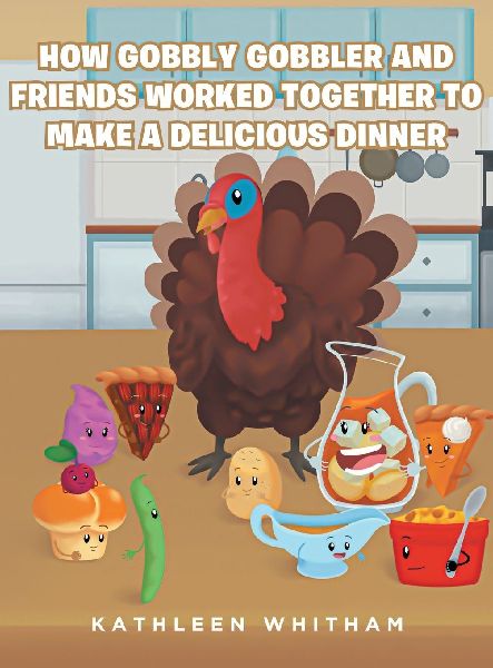 How Gobbly Gobbler and Friends Worked Together to Make a Delicious
