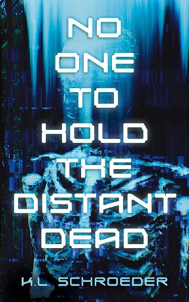 No One To Hold the Distant Dead