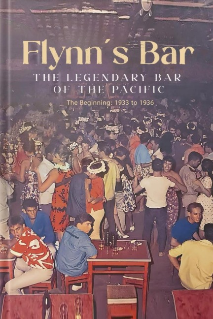 Flynns Bar: The Legendary Bar of the Pacific