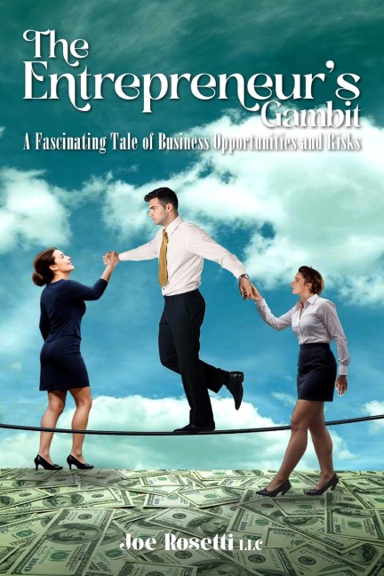 The Entrepreneurs Gambit: A Fascinating Tale of Business Opportunities and Risks