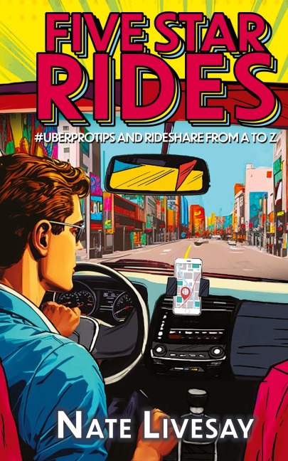 Five Star Rides: #Uberprotips and Rideshare from A to Z