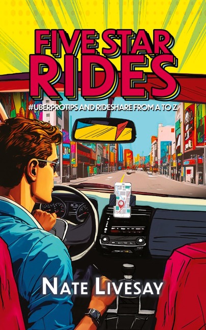 Five Star Rides: #Uberprotips and Rideshare from A to Z