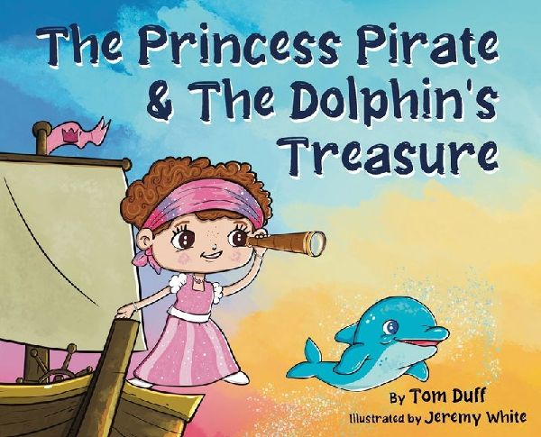 The Princess Pirate & The Dolphins Treasure