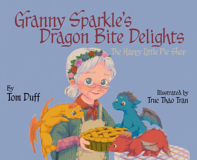 Granny Sparkles Dragon Bite Delights: The Happy Little Pie Shop