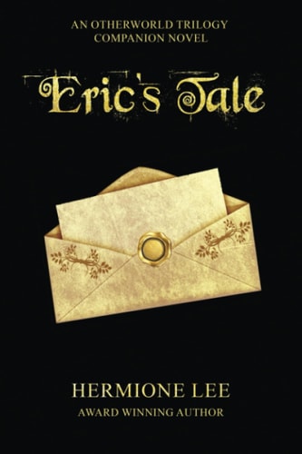 Eric's Tale Otherworld Trilogy Companion Novel